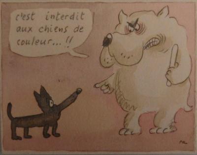 Fernando PUIG ROSADO  - Racisme : interdit aux chiens de couleur, Aquarelle 2