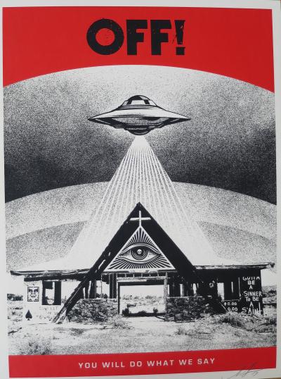 Shepard Fairey Obey - OFF ! You Will Do What We Say, 2019 2