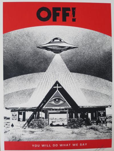 Shepard Fairey Obey - OFF ! You Will Do What We Say, 2019 2