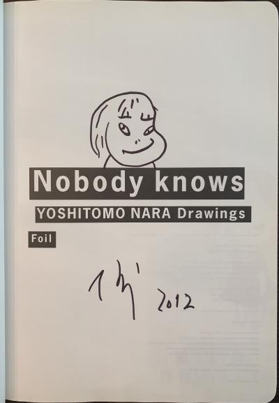 Yoshitomo NARA - Nobody Knows - Hand drawing - Signed - 2012