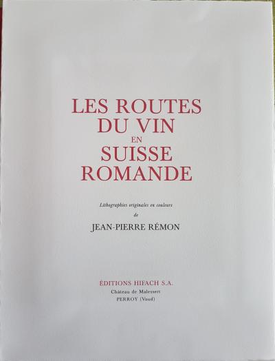 Jean-pierre Rémon, les routes du vin en suisse romande texte de Paul Anex 2