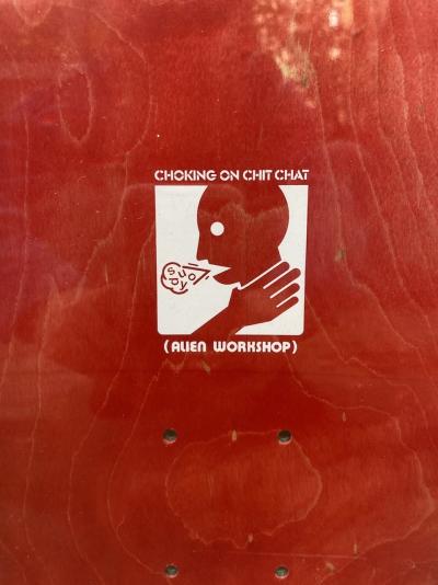 Alien workshop - Choking on chit chat, 2008 - Planche de skateboard 2