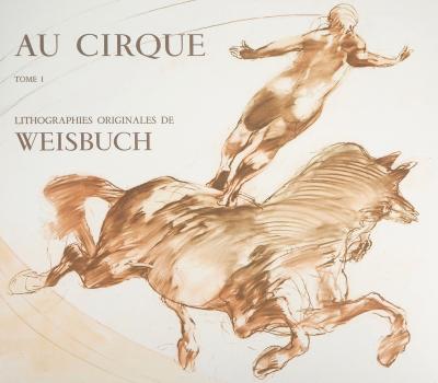 Claude WEISBUCH : Au cirque, 1983 - Lithographie Originale Signée 2