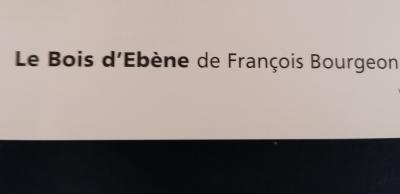 François BOURGEON - Le Bois d’Ebène - Affiche 2