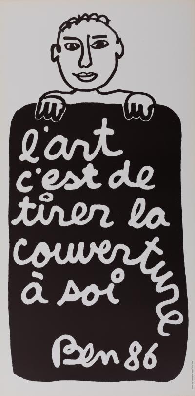 BEN : L’art c’est de tirer la couverture à soi - Affiche originale 2