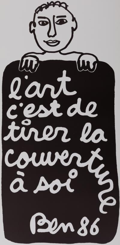 BEN : L’art c’est de tirer la couverture à soi - Affiche originale 2