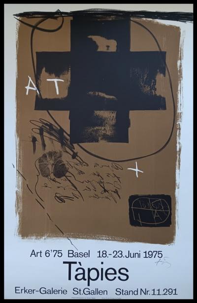 Antoni TAPIES  -  Affiche originale d’exposition signée signé à la main - Art 6’75 basel 2