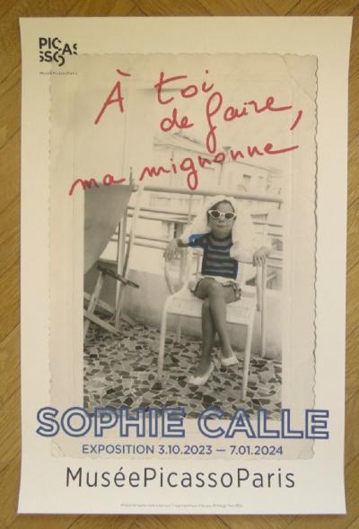 Sophie CALLE - Affiche originale d’exposition - Sophie Calle chez Picasso - 2023 2