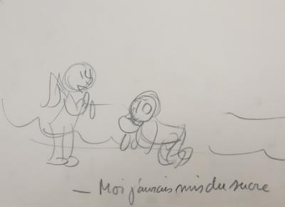 Jean EFFEL : J'aurai mis du sucre, Dessin préparatoire original 2