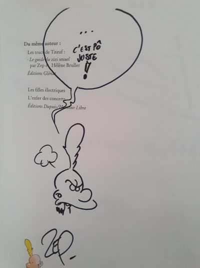 Zep - C’est Pô Juste - Dessin signé 2